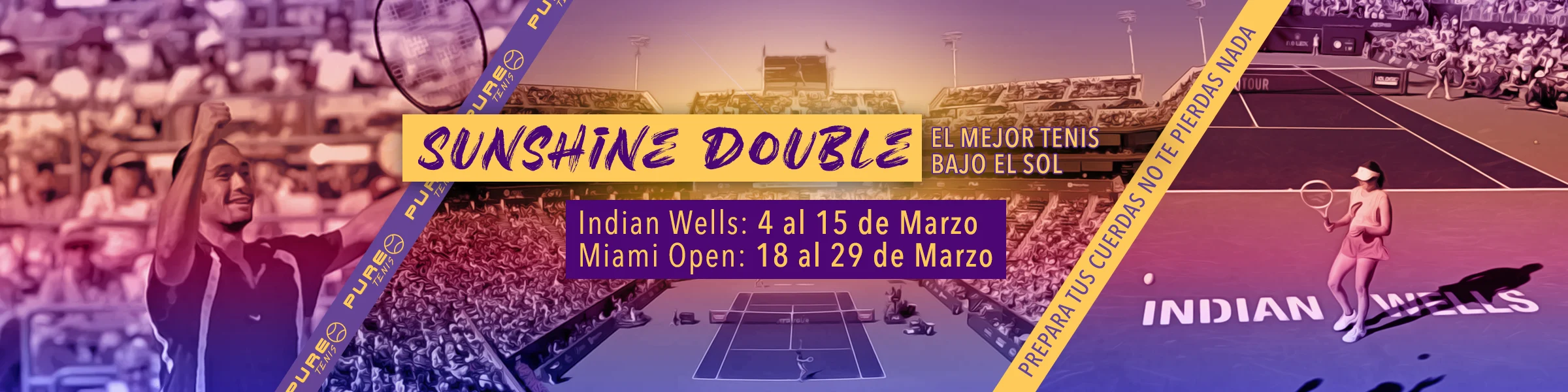 Banner Sunshine Double Pure Tenis - Calendario Indian Wells y Miami Open 2026.